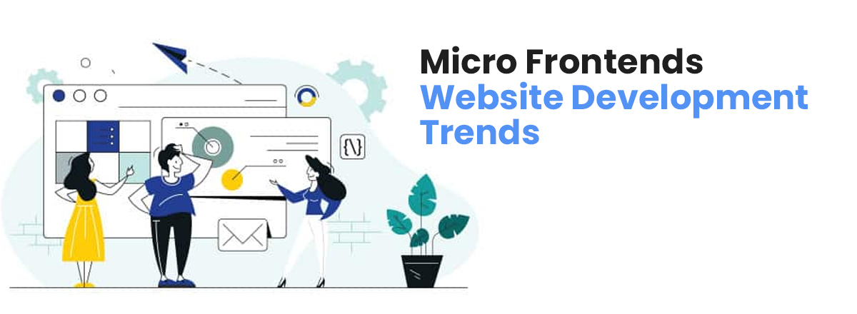 Micro Frontends – Website Development Trends